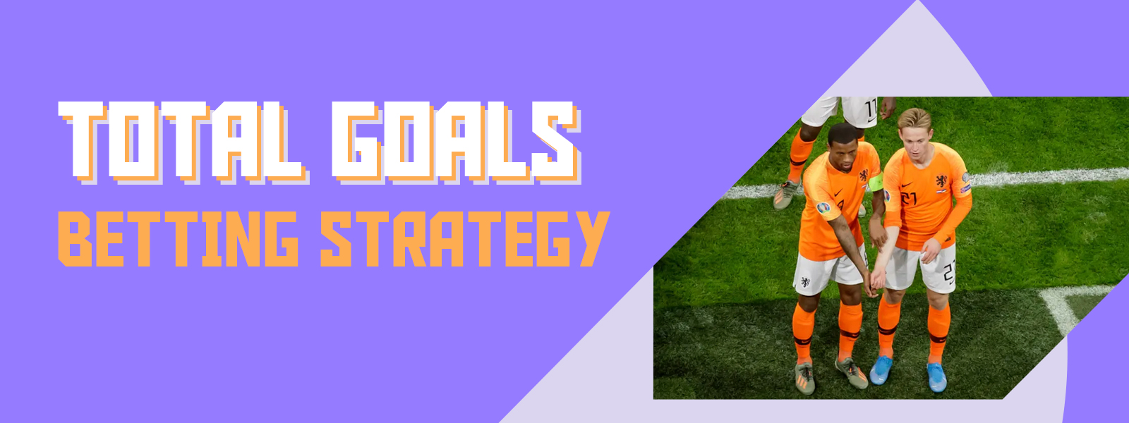 SoccerTipsters Blog | Total Goals Betting Strategy