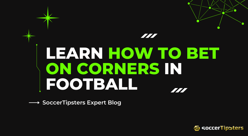 Learn How To Bet On Corners In Football