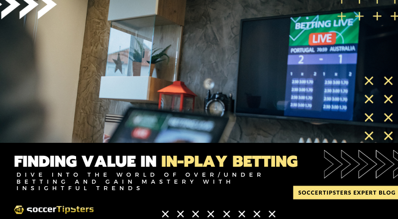 Finding Value In In-Play Betting