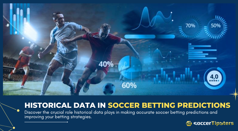 The Role Of Historical Data In Soccer Betting Predictions